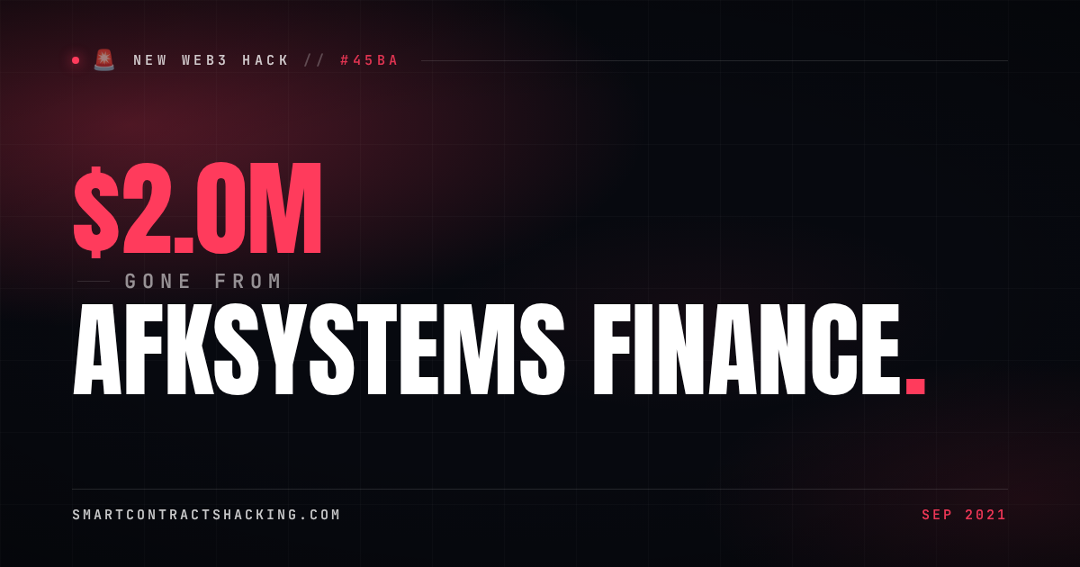 AFKSystems Finance Hack (2021) - $2.0M Lost | Smart Contract Hacking