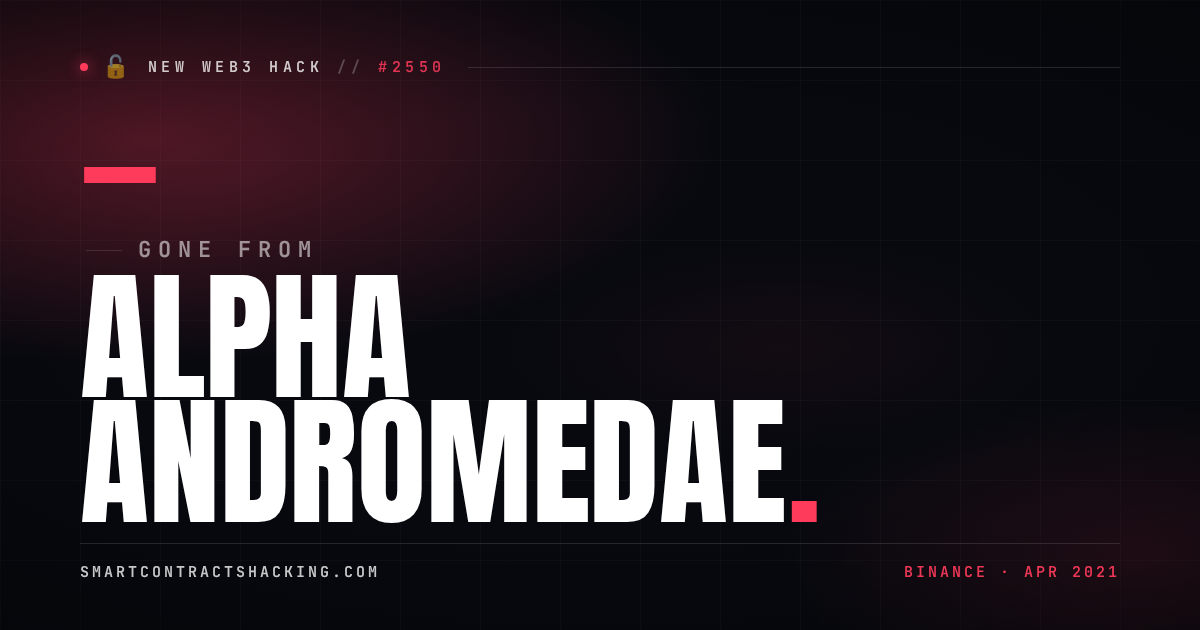 Alpha Hack Client Alpha Andromedae Hack (2021) - — Lost | Smart Contract Hacking