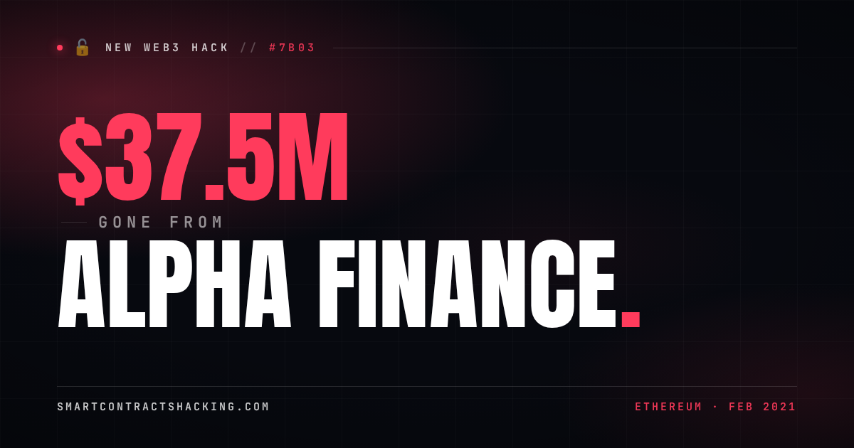 Alpha Finance Hack (2021) - $37.5M Lost | Smart Contract Hacking
