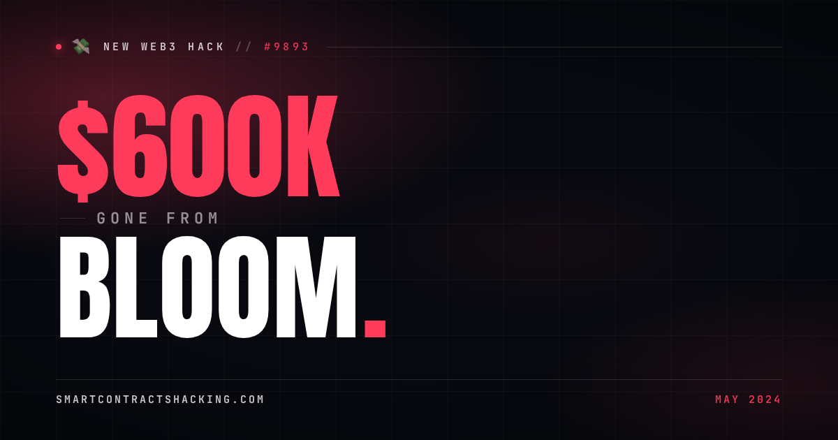 Bloom Hack (2024) - $600K Lost | Smart Contract Hacking