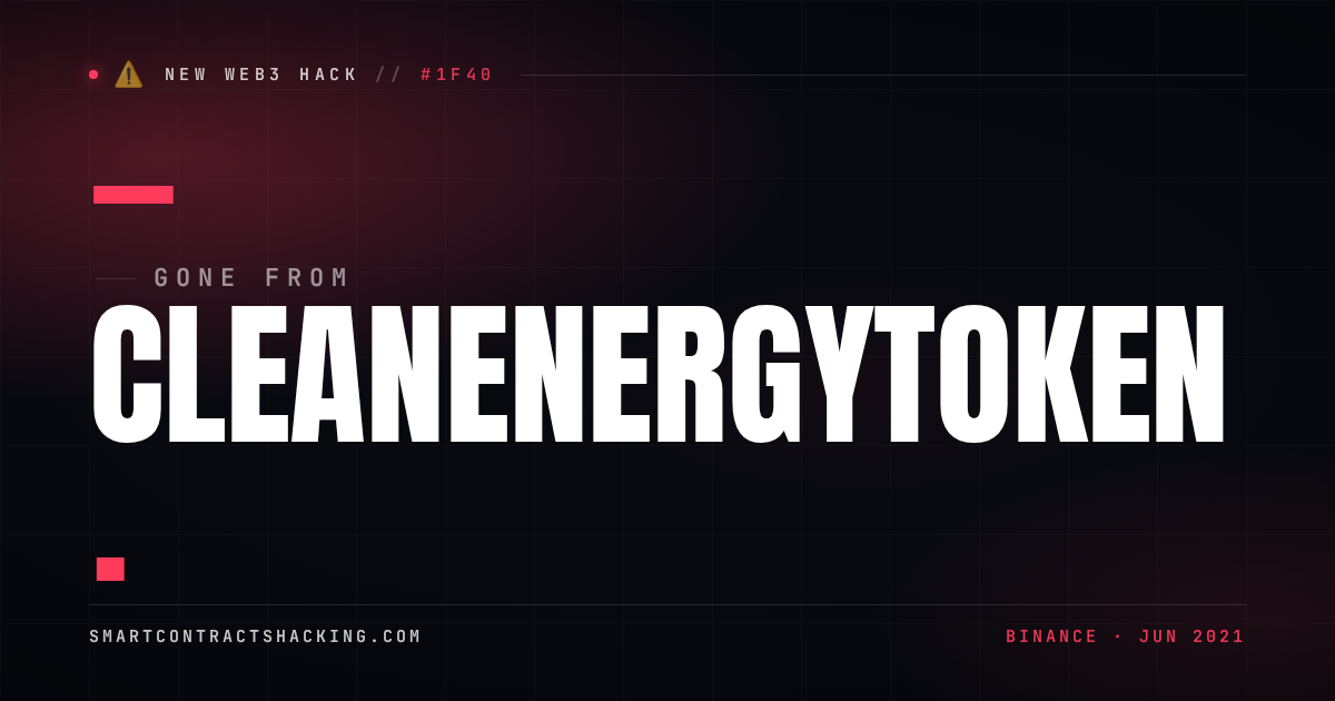 CleanEnergyToken Hack (2021) - — Lost | Smart Contract Hacking