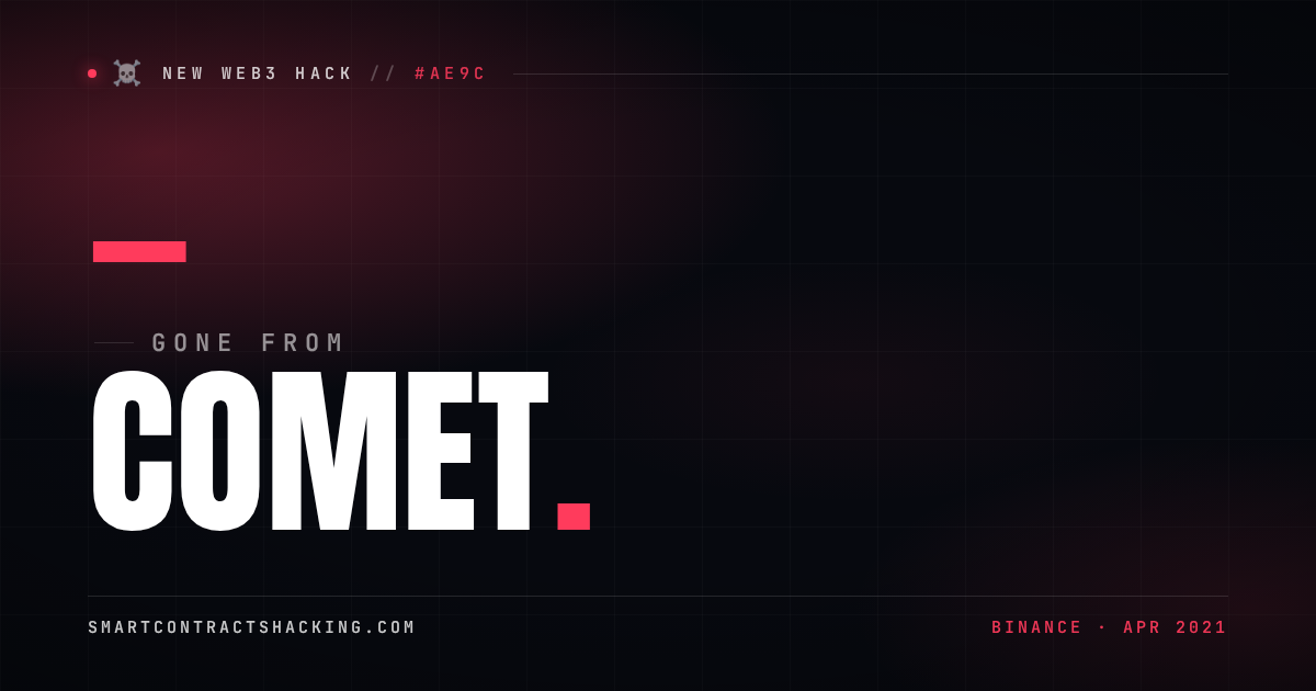 Comet Hack (2021) - — Lost | Smart Contract Hacking