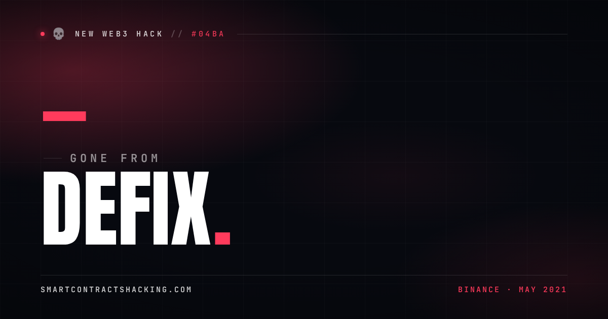DEFIX Hack (2021) - — Lost | Smart Contract Hacking