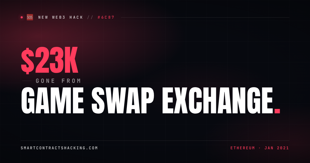 Game Swap Exchange Hack (2021) - $23K Lost | Smart Contract Hacking