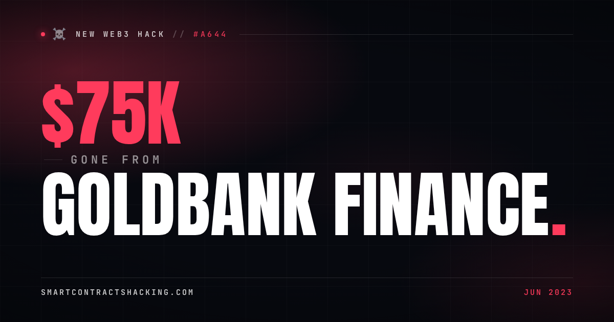 Goldbank Finance Hack (2023) - $75K Lost | Smart Contract Hacking