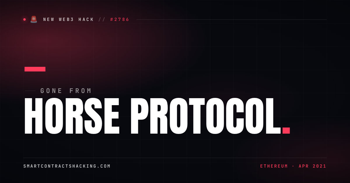 Horse Protocol Hack (2021) - — Lost | Smart Contract Hacking