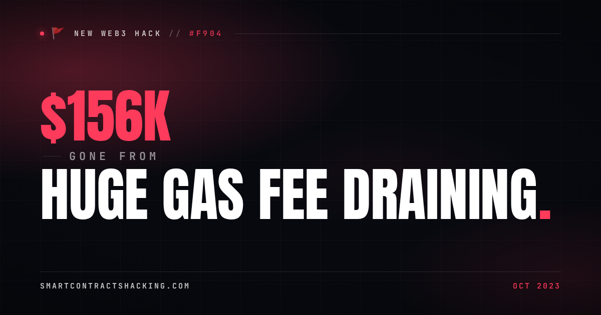 Hack Gas Huge Gas Fee Draining Hack (2023) - $156K Lost | Smart Contract Hacking