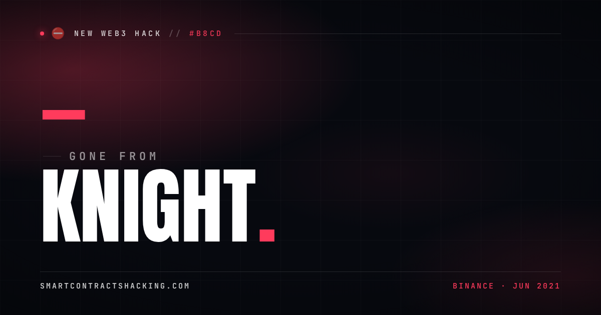 Knight Hack (2021) - — Lost | Smart Contract Hacking