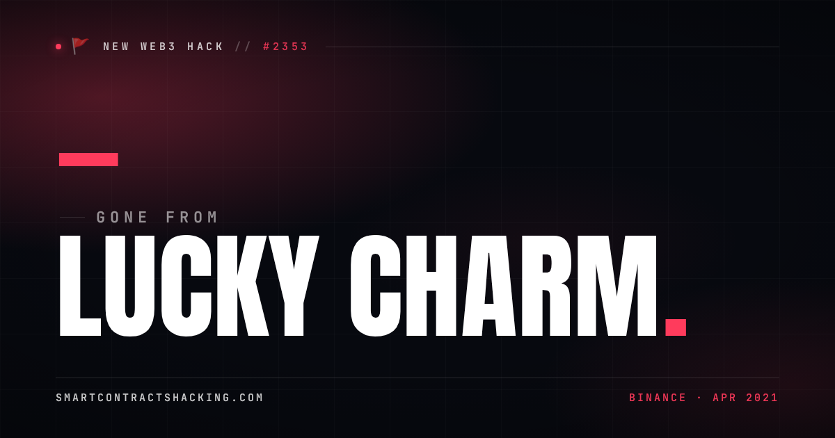Lucky Load Pattern Hack Lucky Charm Hack (2021) - — Lost | Smart Contract Hacking