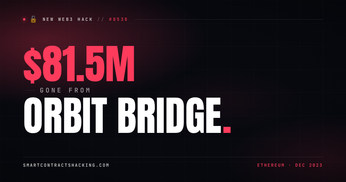 Orbit Bridge Hack (2023) - $81.7M Lost | Smart Contract Hacking