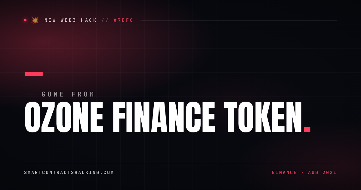 Ozone Finance Token Hack (2021) - — Lost | Smart Contract Hacking