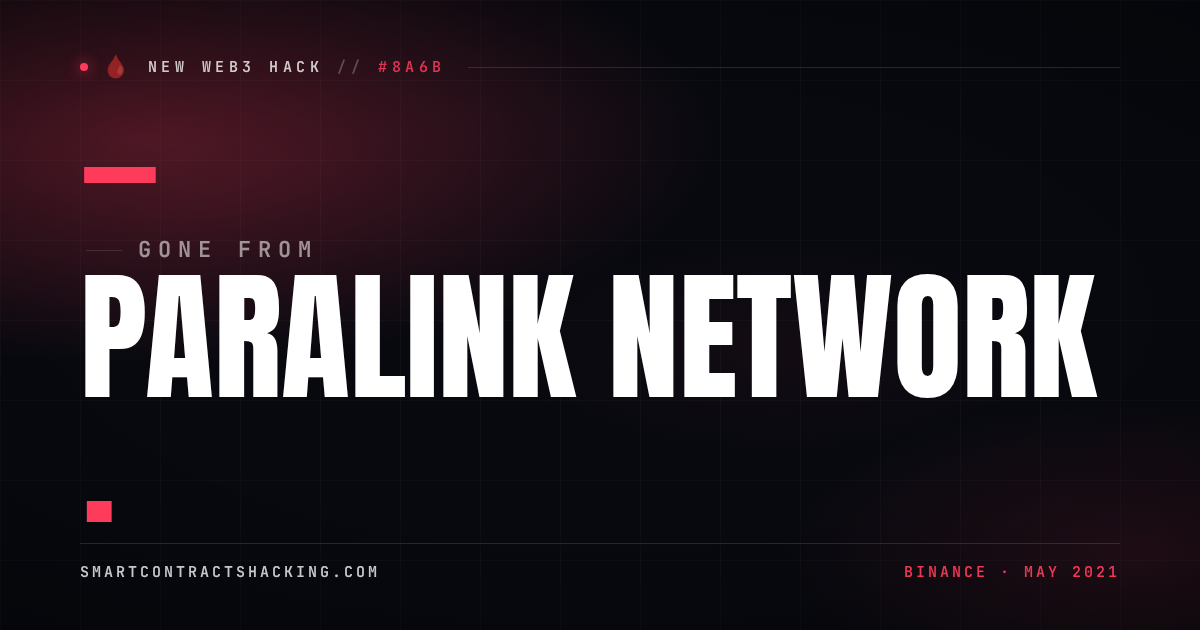 Paralink Network Hack (2021) - — Lost | Smart Contract Hacking