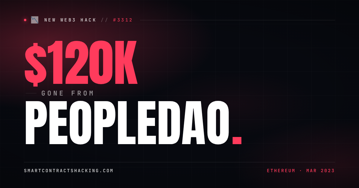 PeopleDAO Hack (2023) - $120K Lost | Smart Contract Hacking