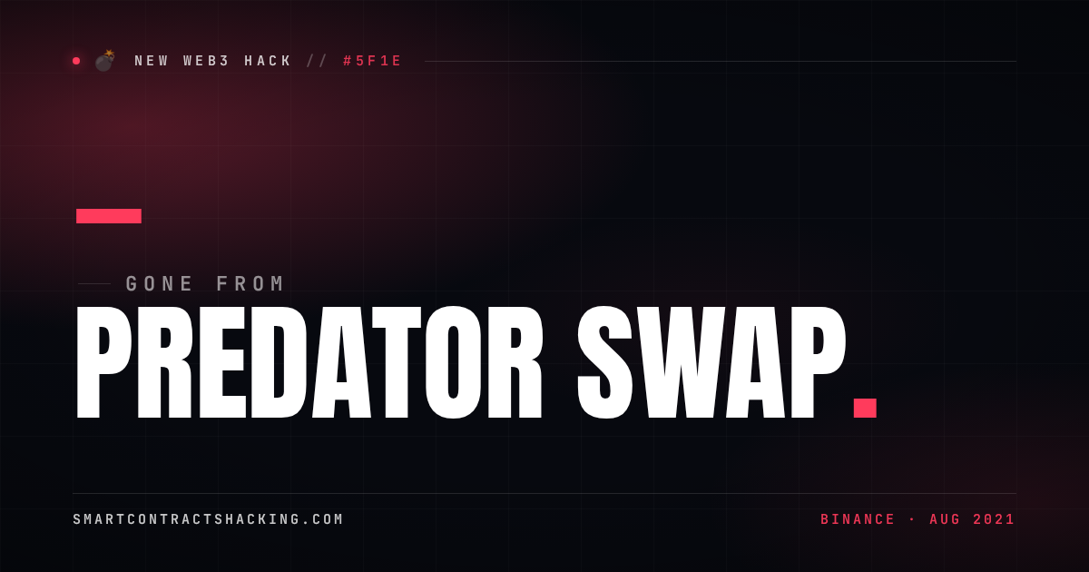 Predator Swap Hack (2021) - — Lost | Smart Contract Hacking