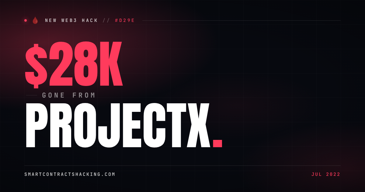 What Hack X ProjectX Hack (2022) - $28K Lost | Smart Contract Hacking