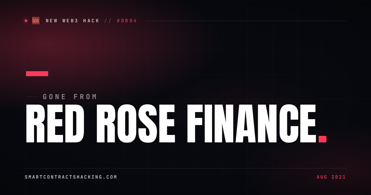 Red Rose Finance Hack (2021) - — Lost | Smart Contract Hacking