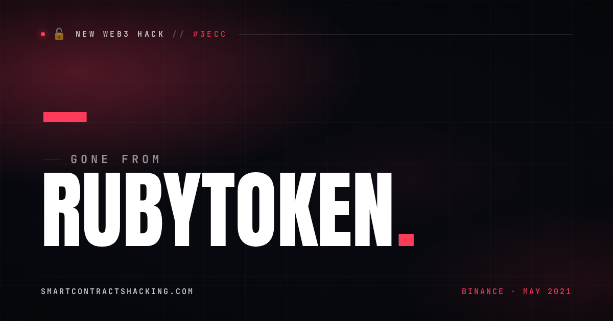 RUBYTOKEN Hack (2021) - — Lost | Smart Contract Hacking