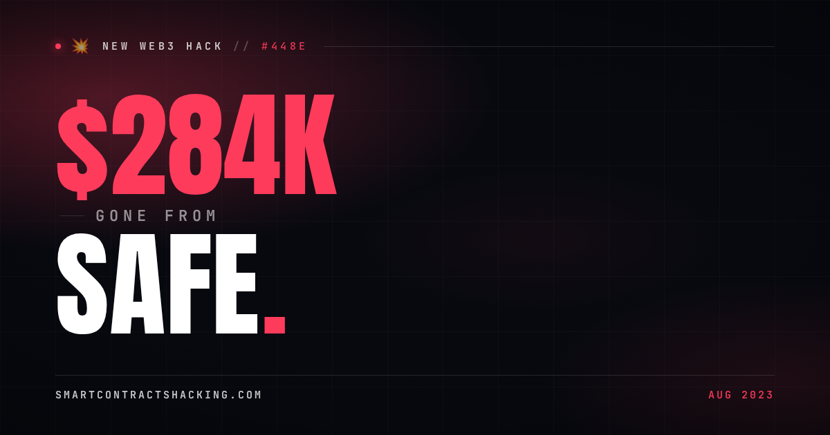 Nothing Is Safe Hack Safe Hack (2023) - $284K Lost | Smart Contract Hacking