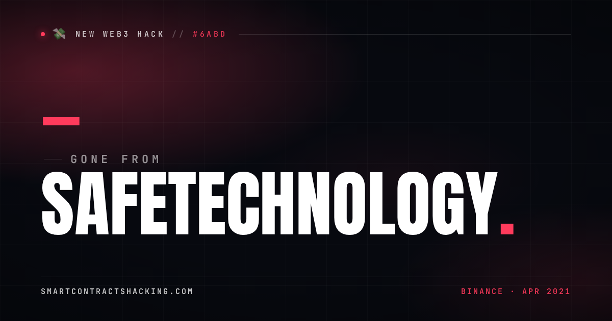 SafeTechnology Hack (2021) - — Lost | Smart Contract Hacking