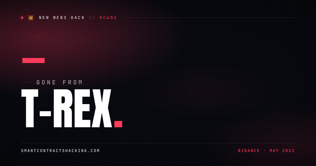 T Rex Code Hack T-Rex Hack (2021) - — Lost | Smart Contract Hacking