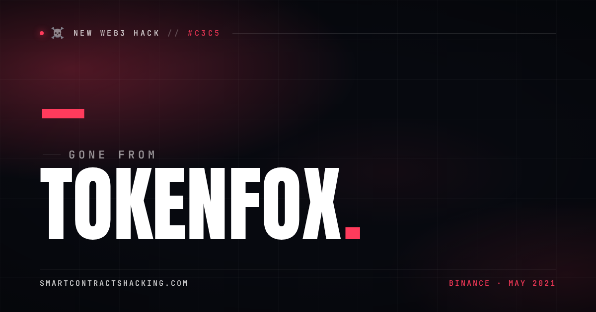TokenFox Hack (2021) - — Lost | Smart Contract Hacking