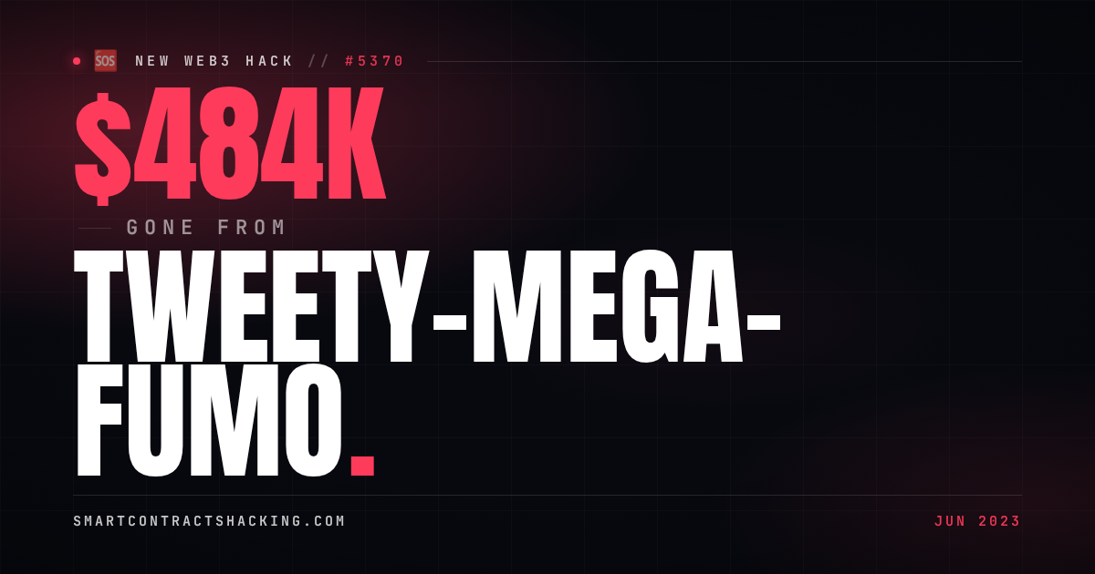 TWEETY-MEGA-FUMO Hack (2023) - $484K Lost | Smart Contract Hacking